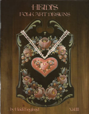Heidi's Folk Art Designs Vol. 3 - Heidi England - OOP