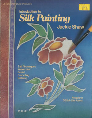 CLEARANCE: Introduction to Silk Painting - Jackie Shaw
