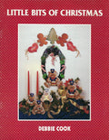 CLEARANCE: Little Bits of Christmas - Debbie Cook