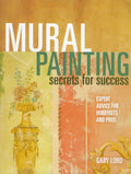 Mural Painting Secrets for Success - Gary Lord