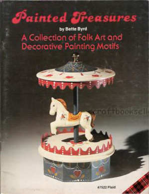 Painted Treasures - Bette Byrd - OOP