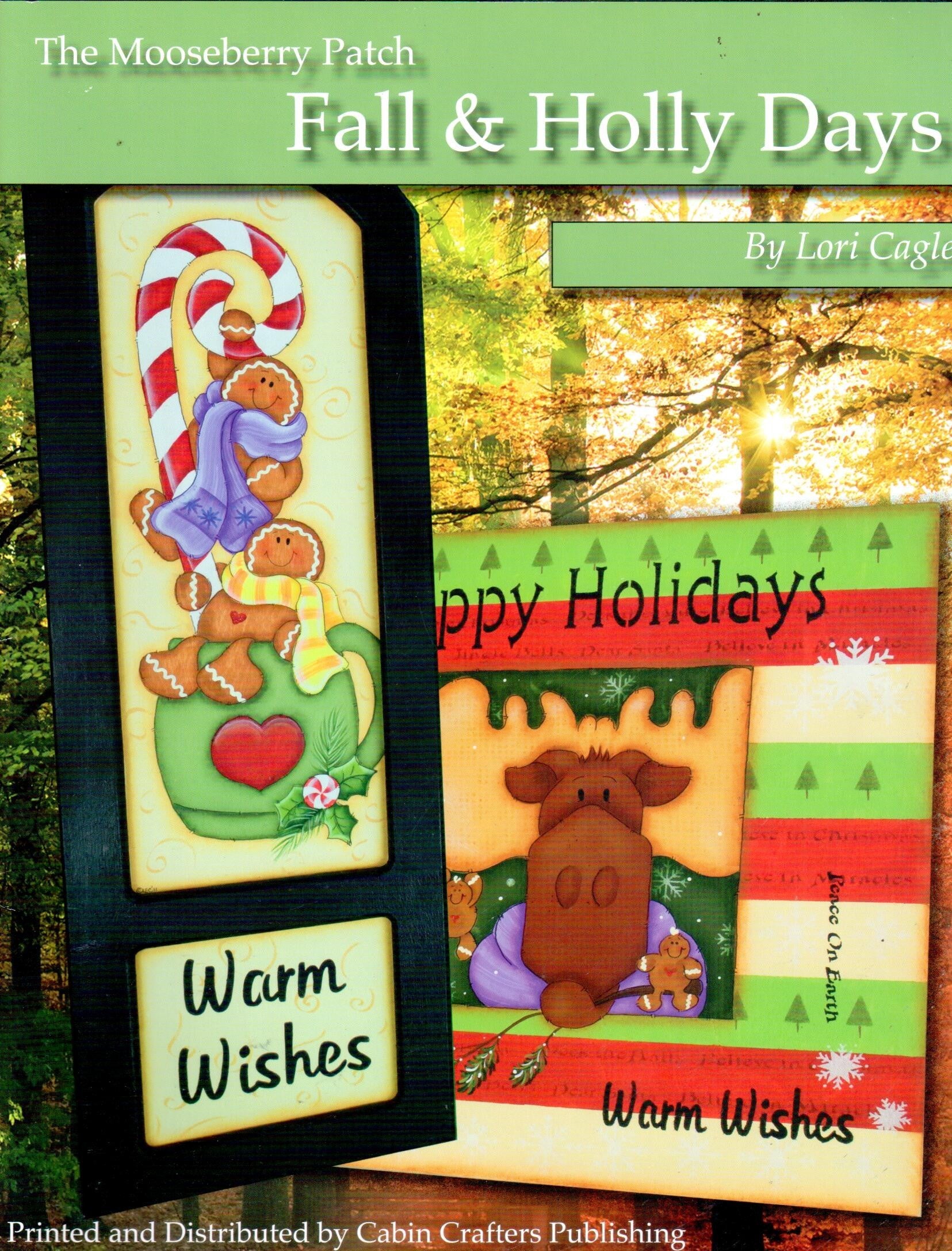 The Mooseberry Patch Fall & Holly Days - Lori Cagle