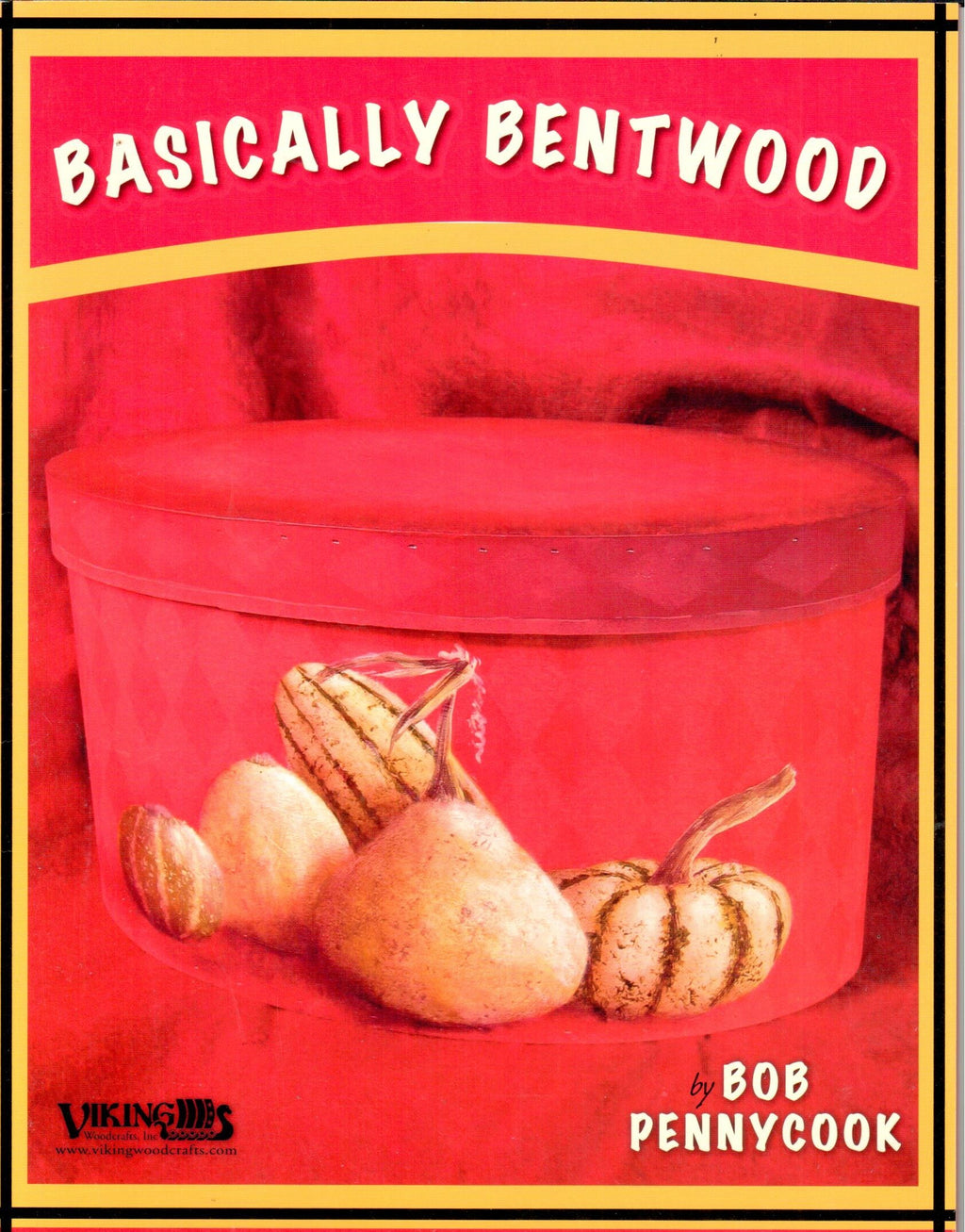 Basically Bentwood - Bob Pennycook