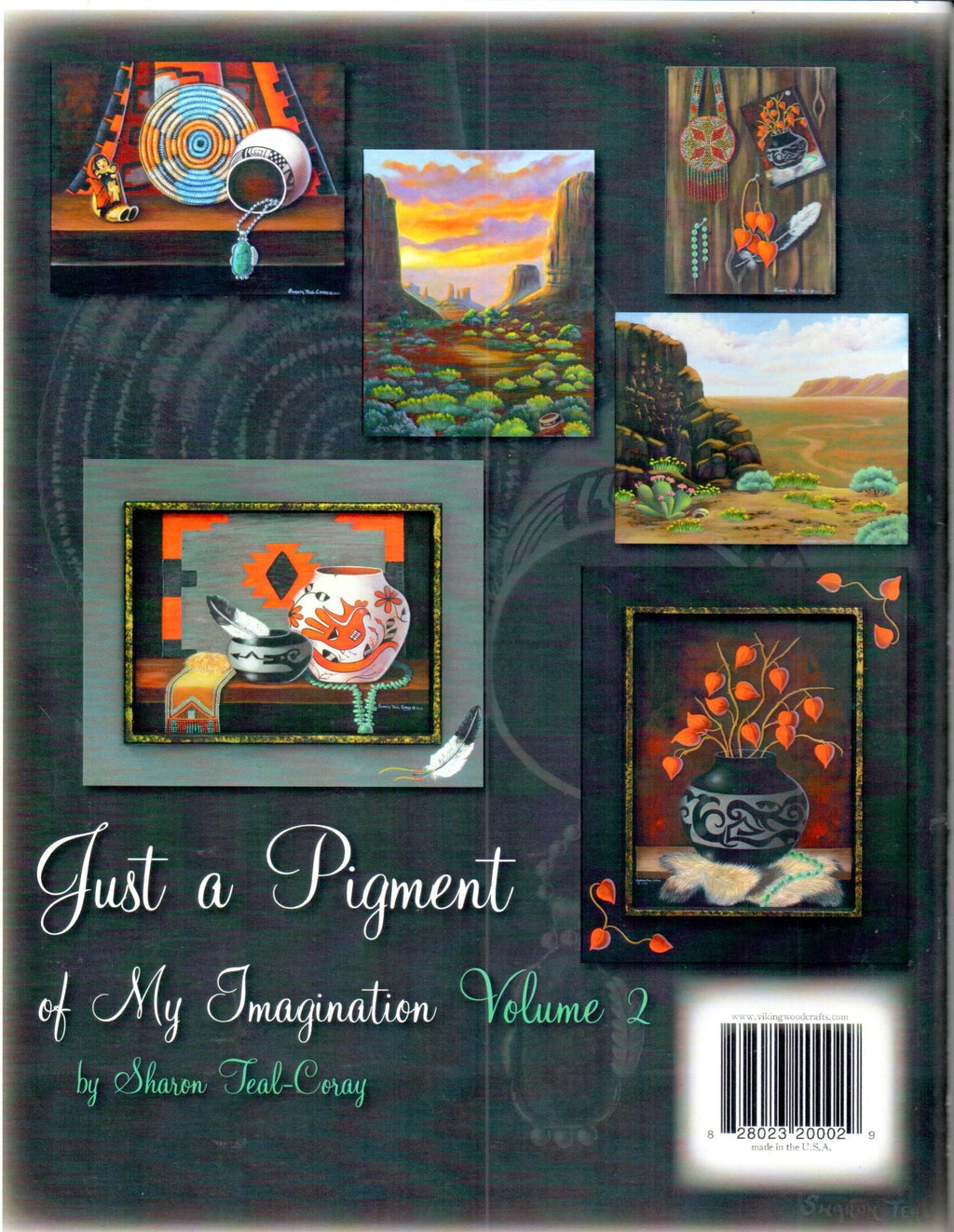 Just a Pigment of My Imagination Vol. 2 - Sharon Teal Coray