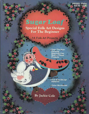 CLEARANCE: Sugar Loaf Special Folk Art Designs for The Beginner - Jackie Cole
