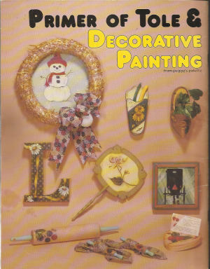 CLEARANCE: Tole and Decorative Paintng - Peggy Caldwell