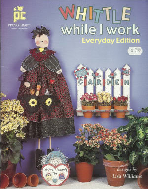 CLEARANCE: Whittle While I Work - Everyday Edition - Lisa Willams