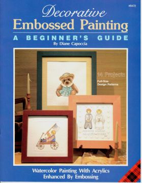 CLEARANCE: Decorative Embossed Painting A Beginners Guide - Diane Capoccia