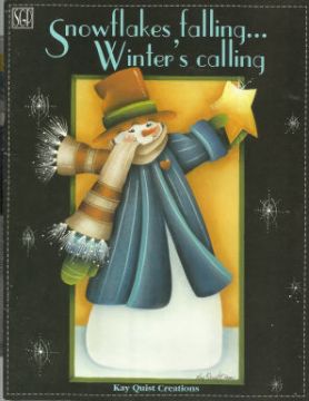 Snowflakes falling... Winter's calling - Kay Quist