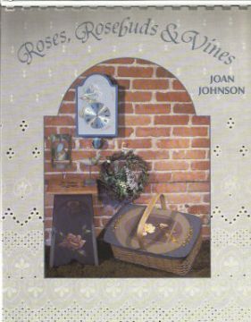 Roses, Rosebuds and Vines - Joan Johnson - OOP