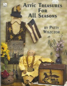 CLEARANCE: Attic Treasures for All Seasons - Patty Wiszczor